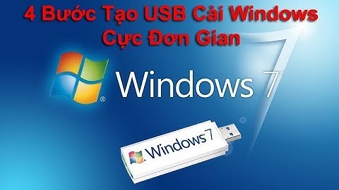 4 bước tạo USB cài Windows cực kỳ đơn gian