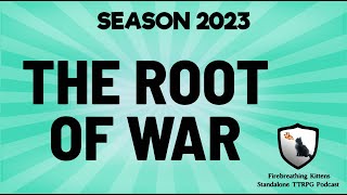 The Root Of War (Root Quickstart)