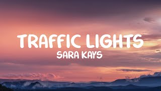 Sara Kays - Traffic Lights (Lyrics)