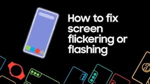 How to Fix Android Screen Flickering | Easy Solutions for Samsung Galaxy Devices