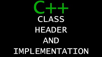 C++ Programming Tutorial 74 - Class Header And Implementation