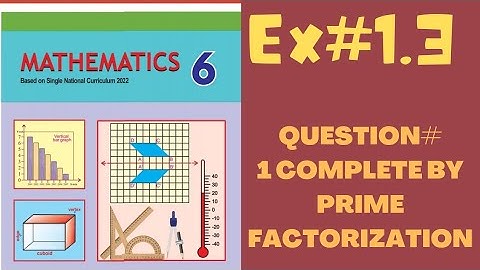 Exercise 1.3 Question 1 solution By prime factorization method||6 new maths PTB|| SNC 2022|Sufyan