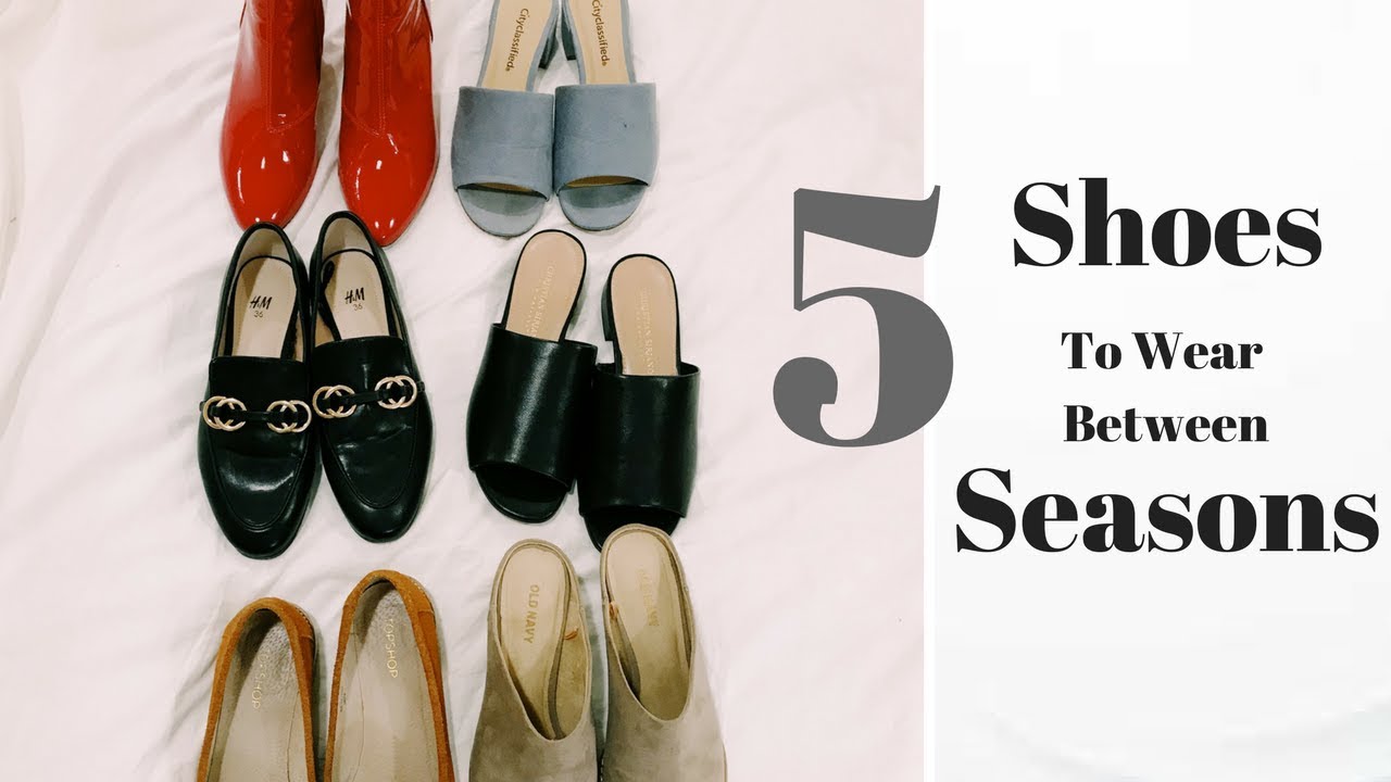 5 shoes to wear between Seasons - YouTube