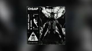 Edgar Willow & B. Chaps - IDGAF