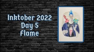 Inktober 2022 - Day 5 - Flame