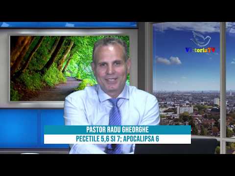 Victoria TV - Pecețile 5,6 și 7 - Apocalipsa 6