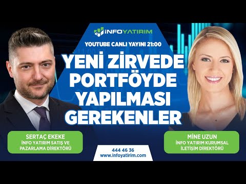 #CANLI Yeni Zirvede Portföyde Yapılması Gerekenler | Sertaç Ekeke Yorumluyor | İnfo Yatırım