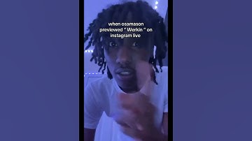 When Osamason previewed "Werkin" on ig live
