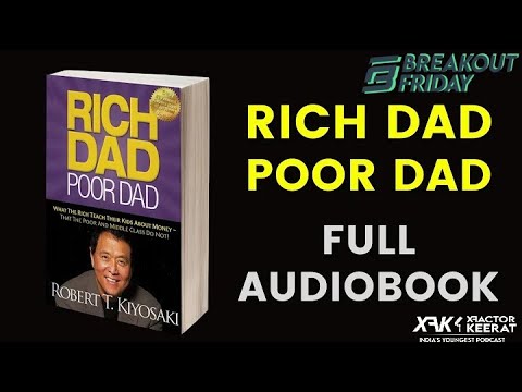 Rich Dad Poor Dad by Robert Kiyosaki Full Audiobook | Breakout Friday #2(July) | XFK S1-EP07