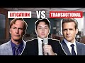 Litigation vs transactional law