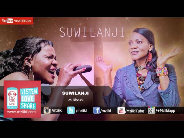 Mulilonshi | Suwilanji | Official Audio class=
