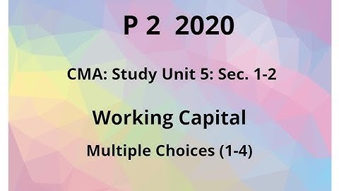 2020 p 2 CMA Unit 5 sec. 1-2