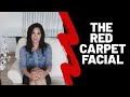 The Red Carpet Facial