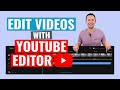 How To Edit Videos With The YouTube Video Editor Updated How To Edit Videos With The YouTube Video Editor Updated