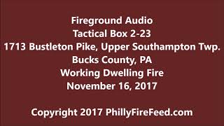 11-16-17, 1713 Bustleton Pk, U Southampton Twp, Bucks County, PA, Working Dwelling Fire