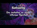 Une invitation au cercle intrieur spirituel  satsang