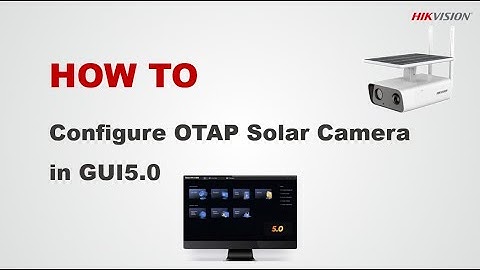 How to Configure Solar Camera via OTAP in GUI 5 0