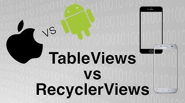 TableViews vs RecyclerViews - iOS vs. Android Development
