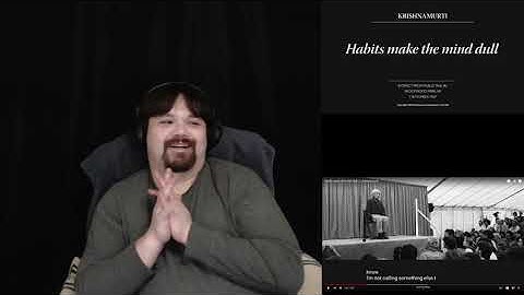 Krishnamurti Habits Make The Mind Dull React