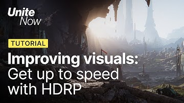 Improving visual fidelity get up to speed with HDRP | Unite Now 2020