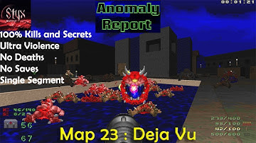 Doom 2 Anomaly Report Map 23 : Deja Vu ( Ultra Violence 100% )