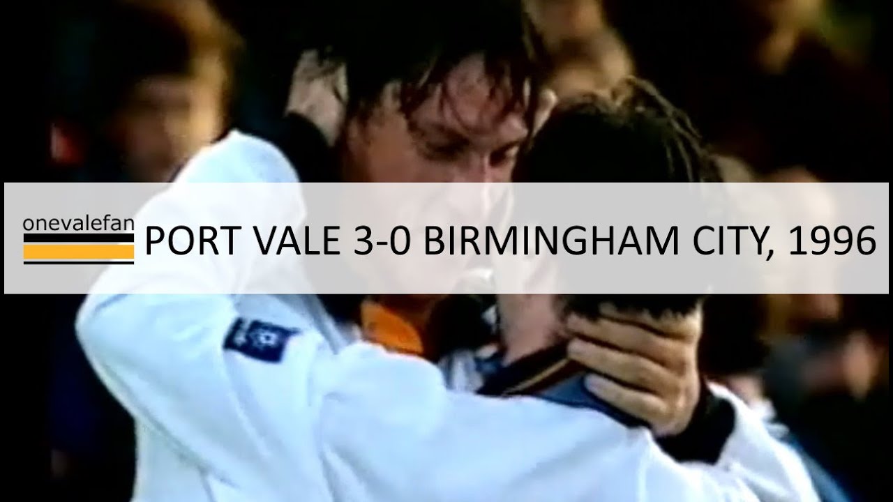 Port Vale 3-0 Birmingham City, 1996
