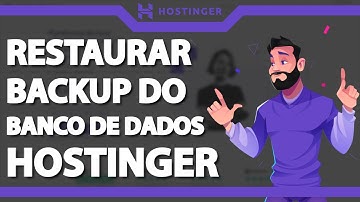 Como restaurar backup do Banco de dados na Hostinger (Rápido e Fácil) 2023