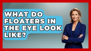 What Do Floaters In The Eye Look Like? - Optometry Knowledge Base