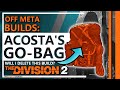 Acostas gobag  offmeta builds  the division 2