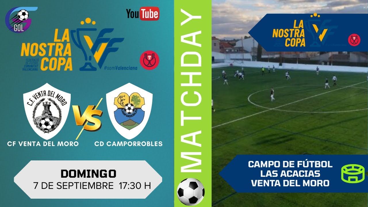 LA NOSTRA COPA | Venta del Moro CF VS CD Camporrobles