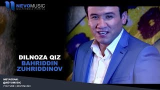 Bahriddin Zuhriddinov - Dilnoza qiz | Бахриддин Зухриддинов - Дилноза киз