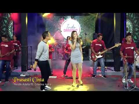 PRASASTI CINTA FENDIK ADELLLA FT DIFARINA INDRA