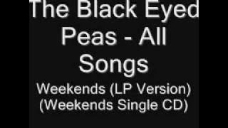 41. The Black Eyed Peas - Weekends (LP Version)