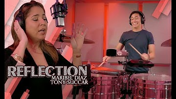 Reflection - Maribel Diaz & Tony Succar