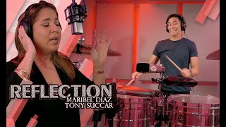 Video thumbnail of "Reflection - Maribel Diaz & Tony Succar"