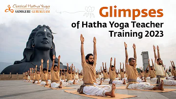 Glimpses of Hatha Yoga Teacher Training 2023 | Sadhguru Gurukulam