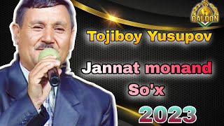 TOJIBOY YUSUPOV JANNAT MONAND SO'X NEW MUSIC  WERSION 2023 ТОДИБОЙ ЮСУПОВ ЖАННАТ МОНАНД СУ́Х 2023