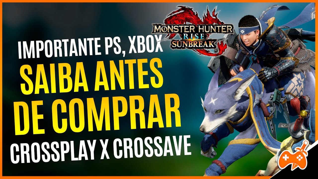Monster Hunter Rise, ENTENDA CROSSAVE e CROSSPLAY no XBOX E