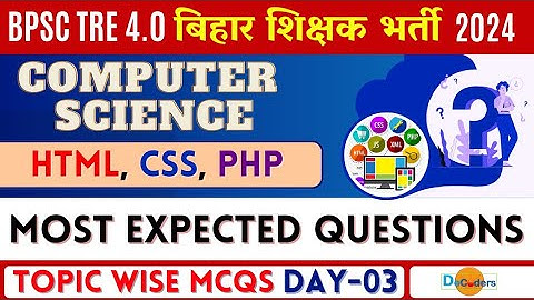 BPSC TRE 4.0 | HTML CSS PHP - 3 | PYQs | MCQs | #bpsc #tre4 #bpsccomputerscience #stet #bihar #html