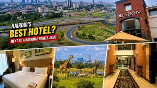 Nairobi's Growth: Emara Ole Sereni | BEST HOTEL Next to a National Park & JKIA!