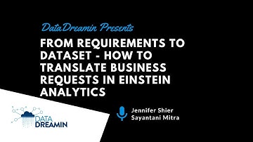 From Requirements to Dataset - How to translate business requests in Einstein Analytics