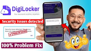 digilocker security Issues detected this device does not meet security requirements problem screenshot 3