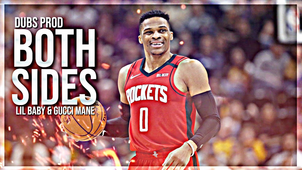 Russell Westbrook Mix “Both Sides” - Lil Baby FT. Gucci Mane