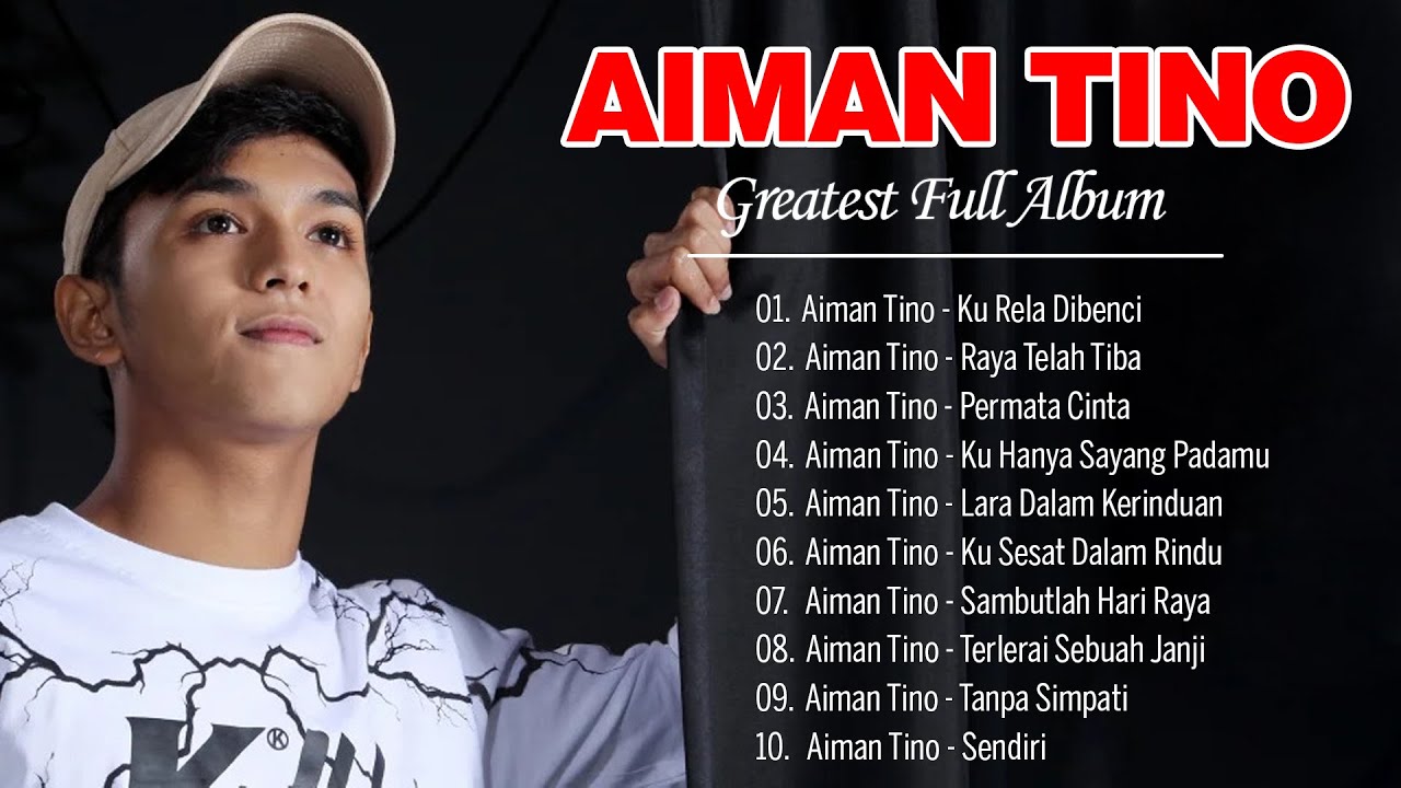 Aiman Tino Full Album 2022 ~ Aiman Tino Best Songs Collection ~ Lagu Baru Malaysia 2022
