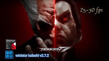 🔥 TEKKEN 7  🥋 on ANDROID Snapdragon 7 Gen 3!  ⚙️ | Winlator 2.7.2  | 25–30 FPS Performance Test ⚔️🎮