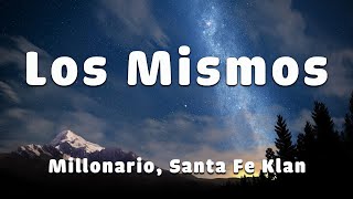 Millonario, Santa Fe Klan - Los Mismos (Letra)