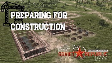 Preparing for Construction - Realistic Mode - Workers & Resources: Soviet Republic