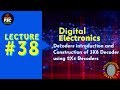Decoders introduction and Construction of 3X8 Decoder using 2X4 Decoders