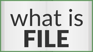 File | meaning of File