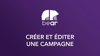 Bear GO Tutorial - Créer une campagne screenshot 3
